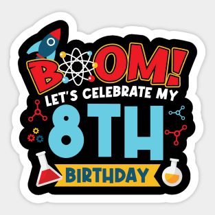 Boom Let's Celebrate My 8th Birthday Sticker